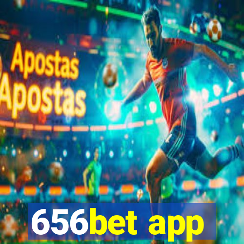 656bet app